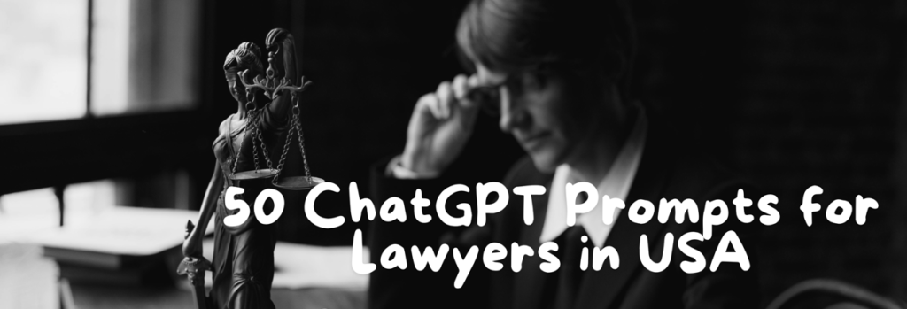 50 ChatGPT Prompts for Lawyers in USA